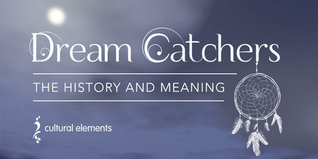 The History and Meaning of Dreamcatchers